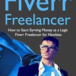 Unlock Your Freelancing Potential: A Comprehensive Review of ‘The Ultimate Beginner Fiverr Freelancer: How to Start Earning Money as a Legit Fiverr Freelancer for Newbies from Amazon’ Unlock Your Freelancing Potential: A Comprehensive Review of ‘The Ultimate Beginner Fiverr Freelancer: How to Start Earning Money as a Legit Fiverr Freelancer for Newbies from Amazon’