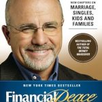 Transform Your Financial Future: A Comprehensive Review of Financial Peace Revisited: New Chapters on Marriage, Singles, Kids and Families – Revised Edition Transform Your Financial Future: A Comprehensive Review of Financial Peace Revisited: New Chapters on Marriage, Singles, Kids and Families – Revised Edition