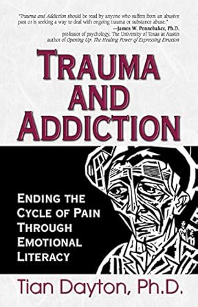 Transform Your Healing Journey: A Comprehensive Review of ‘Trauma and Addiction: Ending the Cycle of Pain Through Emotional Literacy’