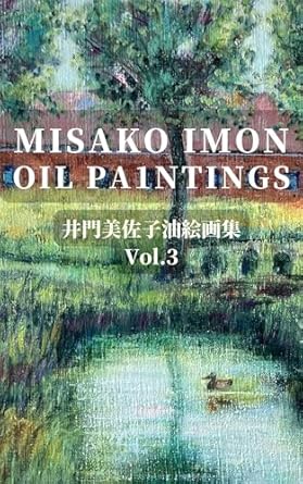 Discover the Captivating Beauty of Nature: A Review of MISAKO IMON OIL PAINTINGS IMON MISAKO ABURAE GASYU (Japanese Edition)