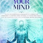 Transform Your Mindset: A Comprehensive Review of ‘Healing Anxiety and Overthinking: Proven CBT Strategies for Lasting Relief’ (Cognitive Behavioral Therapy Self-Help Guide: 15 Steps to Mental Health Book 1)