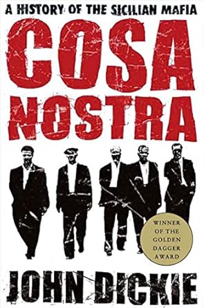 Unveiling the Secrets of Organized Crime: A Must-Read Review of ‘Cosa Nostra: A History of the Sicilian Mafia’ First Edition