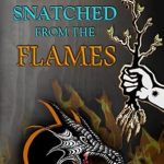 Unraveling Hidden Truths: A Gripping Review of ‘Snatched from the Flames: One Man’s Journey to Uncover The Family Secrets Buried in His Blood-Stained Past’