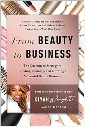 Unlock Your Beauty Business Potential: A Comprehensive Review of ‘From Beauty to Business: The Guaranteed Strategy to Building, Running, and Growing a Successful Beauty Business from Amazon’