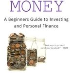 Unlock Financial Freedom: A Comprehensive Review of ‘A Beginner’s Guide to Investing and Personal Finance: Manage and Grow Your Personal Wealth (Smart Money Book 1)’