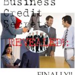 Uncover the Truth: A Comprehensive Review of Business Credit Secrets Revealed: Finally!