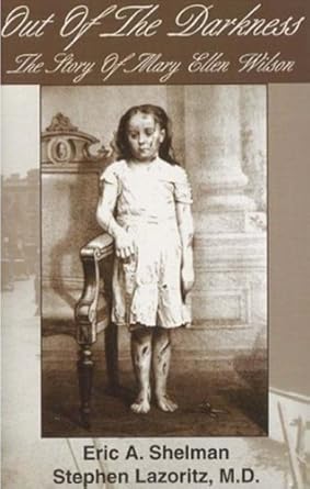 An Eye-Opening Journey of Resilience: Out of the Darkness: The Story of Mary Ellen Wilson
