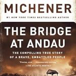 Discover the Heart-Wrenching Journey of Survival: The Bridge at Andau – The Compelling True Story of a Brave, Embattled People