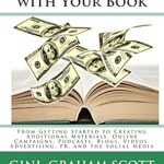 Unlock Your Book’s Full Potential: A Comprehensive Guide to ‘Make More Money with Your Book: From Getting Started to Creating Additional Materials, Online Campaigns, Podcasts, Blogs, Videos, Advertising, PR, and the Social Media’ on Amazon Unlock Your Book’s Full Potential: A Comprehensive Guide to ‘Make More Money with Your Book: From Getting Started to Creating Additional Materials, Online Campaigns, Podcasts, Blogs, Videos, Advertising, PR, and the Social Media’ on Amazon