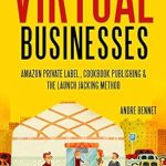 Unlock Your E-Commerce Potential: A Comprehensive Review of VIRTUAL BUSINESS (3 IN 1 BUNDLE): AMAZON PRIVATE LABEL, COOKBOOK PUBLISHING & THE LAUNCH JACKING METHOD