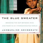Discover the Transformative Insights in ‘The Blue Sweater: Bridging the Gap Between Rich and Poor in an Interconnected World’ – A Must-Read Review!