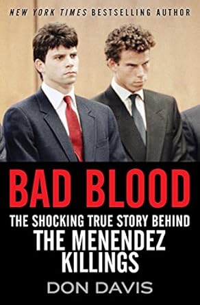 Uncover the Dark Secrets: A Must-Read Review of Bad Blood: The Shocking True Story Behind the Menendez Killings