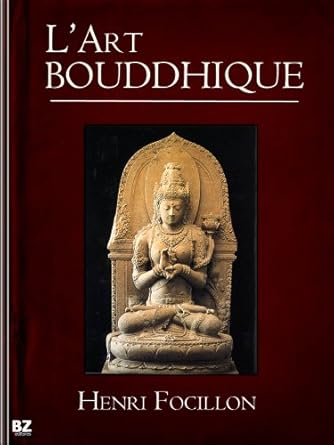 Discover the Beauty of Buddhist Art: A Comprehensive Review of L’Art bouddhique (French Edition)
