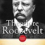 Unveiling the Legacy: A Compelling Review of Theodore Roosevelt: An Autobiography Unveiling the Legacy: A Compelling Review of Theodore Roosevelt: An Autobiography