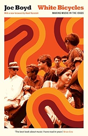 Discover the Creative Revolution: A Review of ‘White Bicycles: Making Music in the 1960s’ Main Edition