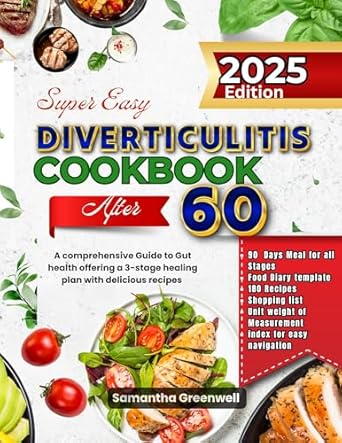 Unveiling the Secrets of Digestive Health: A Review of Super Easy Diverticulitis Cookbook After 60 – A Comprehensive Guide to Gut Health Offering a 3-Stage Healing Plan With Delicious Recipes to Promote Optimal Digestive Well-Being