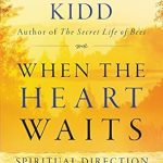 Discover Profound Insights in Our Review of When the Heart Waits: Spiritual Direction for Life’s Sacred Questions (Plus) – A Guide to Navigating Life’s Deepest Mysteries