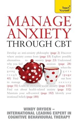 Discover Effective Techniques in ‘Manage Anxiety Through CBT: Teach Yourself’ – A Comprehensive Review of Proven Strategies