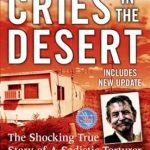 Uncover the Horrors: A Gripping Review of Cries in the Desert: The Shocking True Story of a Sadistic Torturer (St. Martin’s True Crime Library)