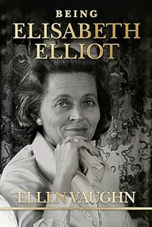 Discover the Inspiring Journey of Faith: Being Elisabeth Elliot: The Authorized Biography – Elisabeth’s Later Years