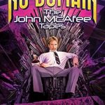 Unraveling the Controversy: A Deep Dive into No Domain: The John McAfee Tapes