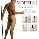 Discover the Beauty of Artistic Expression: A Comprehensive Review of Art Models 2: Life Nude Photos for the Visual Arts (Art Models Series)