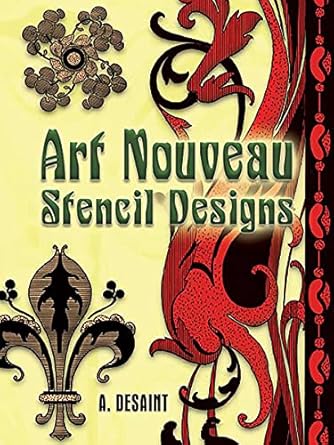 Discover the Beauty of Art Nouveau: A Comprehensive Review of Art Nouveau Stencil Designs (Dover Pictorial Archive)