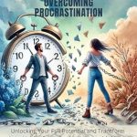Discover the Secrets to Productivity: A Comprehensive Review of ‘Breaking Free: A Comprehensive Guide to Overcoming Procrastination and Unlocking Your Full Potential’