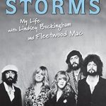 An Intimate Journey Through Music and Turmoil: Storms: My Life with Lindsey Buckingham and Fleetwood Mac An Intimate Journey Through Music and Turmoil: Storms: My Life with Lindsey Buckingham and Fleetwood Mac