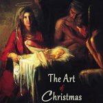 Discover the Beauty of Faith: A Review of The Art of Christmas: 150+ Christian Paintings – Jesus Christ Discover the Beauty of Faith: A Review of The Art of Christmas: 150+ Christian Paintings – Jesus Christ