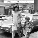 Discover the Heartfelt Journey of Family Love: A Review of The Good Son: JFK Jr. and the Mother He Loved (A Kennedy Family Biography) Discover the Heartfelt Journey of Family Love: A Review of The Good Son: JFK Jr. and the Mother He Loved (A Kennedy Family Biography)