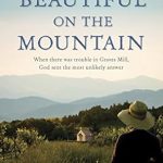 Discover the Journey of Resilience: A Review of Beautiful on the Mountain – An Inspiring True Story from Amazon