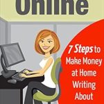 Transform Your Passion for Health and Fitness into Profit: A Review of ‘Make Money Online: 7 Steps to Make Money at Home Writing About Health and Fitness’
