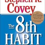 Unlock Your Potential: A Comprehensive Review of The 8th Habit: From Effectiveness to Greatness (The Covey Habits Series) Unlock Your Potential: A Comprehensive Review of The 8th Habit: From Effectiveness to Greatness (The Covey Habits Series)