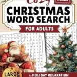 Discover Tranquility This Holiday Season: Cozy Christmas Word Search for Adults – Large Print Word Puzzles for Holiday Relaxation and Stress Relief