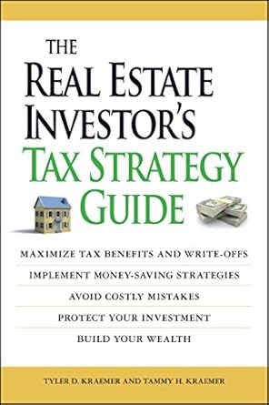Unlock Your Wealth Potential: A Comprehensive Review of The Real Estate Investor’s Tax Strategy Guide – Maximize Tax Benefits and Write-Offs, Implement Money-Saving Strategies, Avoid Costly Mistakes, Protect Your Investment!