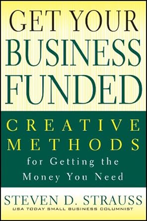 Unlock Your Funding Potential: A Comprehensive Review of ‘Get Your Business Funded: Creative Methods for Getting the Money You Need from Amazon’