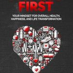 Transform Your Life with Expert Insights: A Review of *Fitness First: Your Mindset For Overall Health, Happiness, And Life Transformation* Transform Your Life with Expert Insights: A Review of *Fitness First: Your Mindset For Overall Health, Happiness, And Life Transformation*