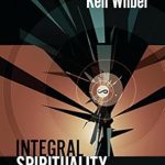 Discover the Transformative Power of Faith: A Review of Integral Spirituality: A Startling New Role for Religion in the Modern and Postmodern World Discover the Transformative Power of Faith: A Review of Integral Spirituality: A Startling New Role for Religion in the Modern and Postmodern World