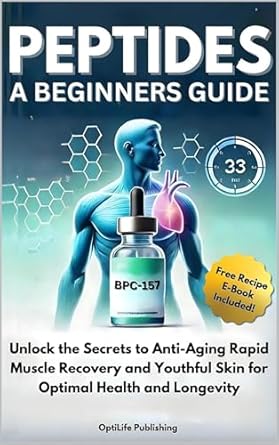 Discover the Power of Peptides: A Must-Read Review of ‘Peptides A Beginners Guide: Unlock the Secrets to Anti-Aging Rapid Muscle Recovery and Youthful Skin for Optimal Health and Longevity (Peptide Wellness Collection Book 1)’