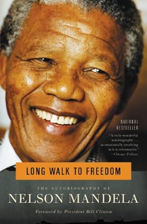 Transformative Insights Await: A Review of Long Walk to Freedom: The Autobiography of Nelson Mandela