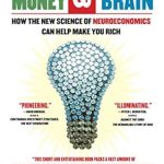 Unlock Financial Success: A Review of ‘Your Money and Your Brain: How the New Science of Neuroeconomics Can Help Make You Rich (A Personal Finance Guide)’