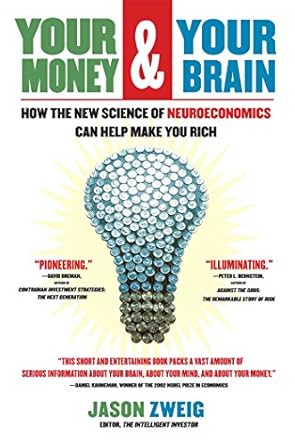 Unlock Financial Success: A Review of ‘Your Money and Your Brain: How the New Science of Neuroeconomics Can Help Make You Rich (A Personal Finance Guide)’