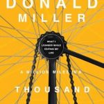 Transformative Insights: A Review of A Million Miles in a Thousand Years: What I Learned While Editing My Life