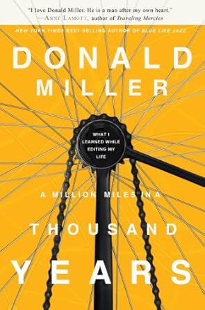 Transformative Insights: A Review of A Million Miles in a Thousand Years: What I Learned While Editing My Life