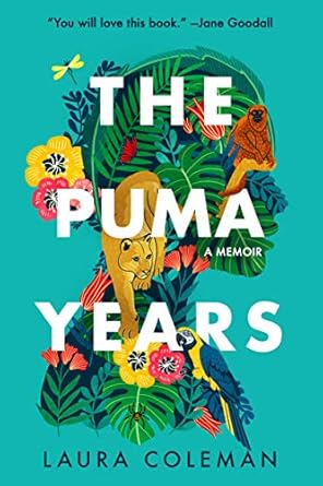 An Inspiring Journey of Conservation: The Puma Years: A Memoir from Amazon