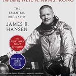 Discover the Inspiring Journey of an Icon: A Review of ‘First Man: The Life of Neil A. Armstrong’