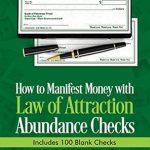 Unlock Your Financial Potential: A Comprehensive Review of ‘How to Manifest Money with Law of Attraction Abundance Checks: A Step by Step Guide to Manifesting With Blank Checks | Includes Checkbook Journal Containing 100 Law Of Attraction Manifestation Checks’