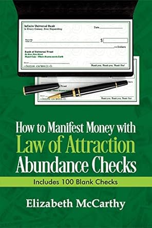 Unlock Your Financial Potential: A Comprehensive Review of ‘How to Manifest Money with Law of Attraction Abundance Checks: A Step by Step Guide to Manifesting With Blank Checks | Includes Checkbook Journal Containing 100 Law Of Attraction Manifestation Checks’