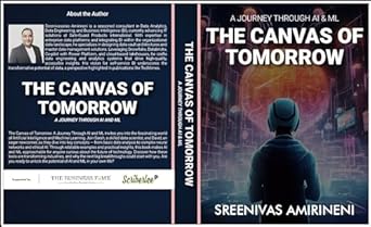 Discover the Future of Technology: A Compelling Review of The Canvas Of Tomorrow: A Journey Through AI and ML